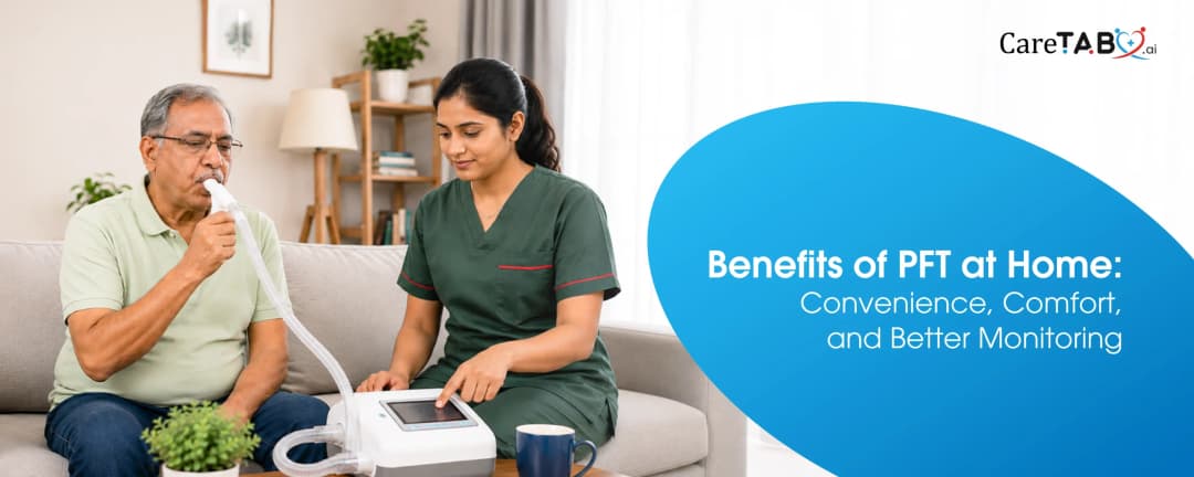 Benefits of PFT at Home: Convenience, Comfort, and Better Monitoring