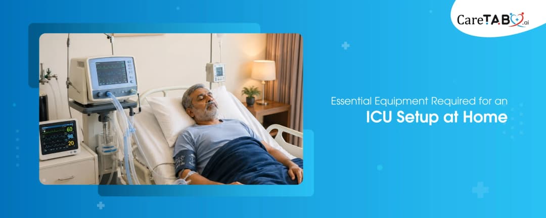 Essential Equipment Required for an ICU Setup at Home