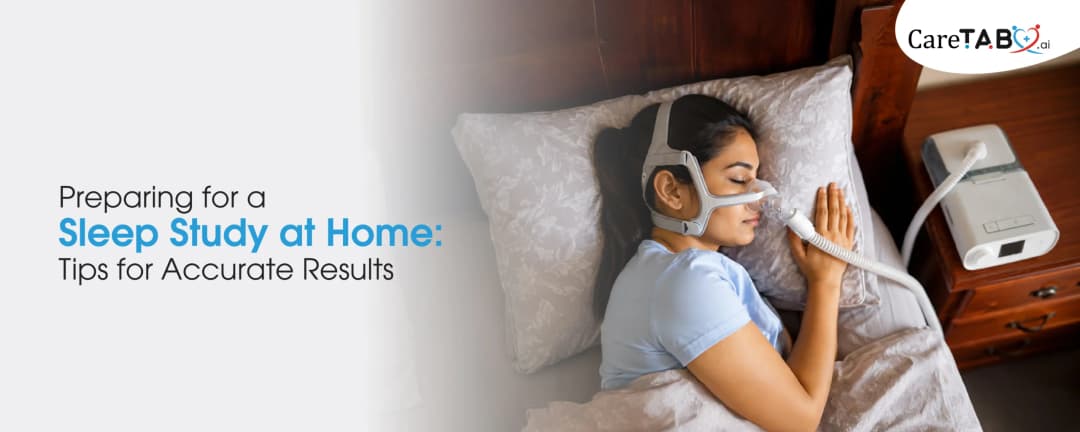 Preparing for a Sleep Study at Home: Tips for Accurate Results